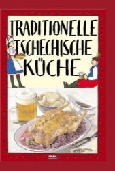 Traditionelle tschechische Küche / Tradiční česká kuchyně (německy) Traditionelle tschechische Küche / Tradiční česká kuchyně (německy)