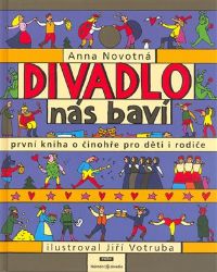 Divadlo nás baví - První kniha o činohře pro děti i rodiče