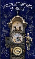 Pražský orloj / Horloge astronomique de Prague - Anna Novotná - Umění a architektura Pražský orloj / Horloge astronomique de Prague