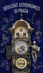 Pražský orloj / Orologio astronomico di Praga