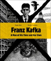 Franz Kafka - A Man of His Time and Our Own - Radek Malý,Renáta Fučíková - Biografie a autobiografie v angličtině Franz Kafka - A Man of His Time and Our Own