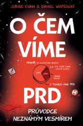 O čem víme prd - Průvodce neznámým vesmírem O čem víme prd - Průvodce neznámým vesmírem