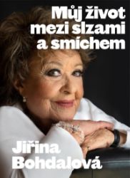 Jiřina Bohdalová: Můj život mezi slzami a smíchem Jiřina Bohdalová: Můj život mezi slzami a smíchem