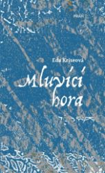 Mluvící hora - Eda Kriseová - Česká a slovenská beletrie Mluvící hora