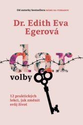 Dar volby - 12 praktických lekcí, jak změnit svůj život Dar volby - 12 praktických lekcí, jak změnit svůj život