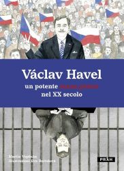 Václav Havel un potente senza potere nel XX secolo - Martin Vopěnka - Ostatní jazyky Václav Havel un potente senza potere nel XX secolo