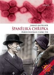 Španělská chřipka - Harald Salfellner - Literatura faktu Španělská chřipka
