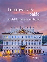 Lobkowiczký palác - Harald Salfellner - Města České republiky Lobkowiczký palác