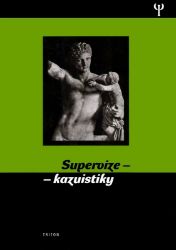 Supervize - kazuistiky - Kamil Kalina,Antonín Šimek - Psychologie Supervize - kazuistiky