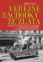 Veřejné záchodky ze zlata - Konflikt mezi komunistickým utopismem a ekonomickou racionalit Veřejné záchodky ze zlata - Konflikt mezi komunistickým utopismem a ekonomickou racionalit