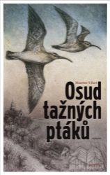 Osud tažných ptáků - Maarten Hart - Životopisné romány Osud tažných ptáků