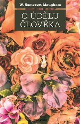 O údělu člověka - William Somerset Maugham - Světová beletrie O údělu člověka