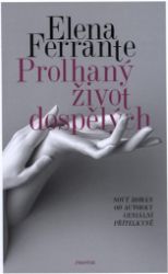 Prolhaný život dospělých Prolhaný život dospělých