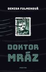 Doktor Mráz - Denisa Fulmeková - Romány Doktor Mráz