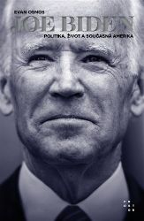 Joe Biden - Život, politika a současná Amerika - Evan Osnos - Společnost a politika Joe Biden