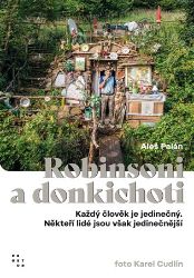 Robinsoni a donkichoti - Každý člověk je jedinečný. Někteří lidé jsou však jedinečnější - Aleš Palán - Civilizace a moderní svět Robinsoni a donkichoti