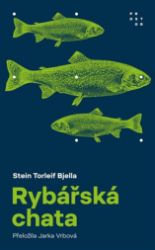 Rybářská chata - Stein Torleif Bjella - Romány Rybářská chata