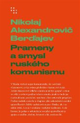 Prameny a smysl ruského komunismu Prameny a smysl ruského komunismu