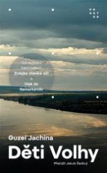Děti Volhy - Guzel Jachina - Historické romány Děti Volhy
