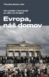 Evropa, náš domov - Od vylodění v Normandii po válku na Ukrajině Evropa, náš domov - Od vylodění v Normandii po válku na Ukrajině