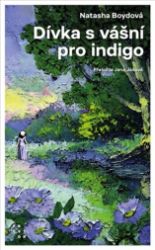 Dívka s vášní pro indigo Dívka s vášní pro indigo