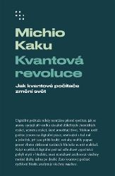 Kvantová revoluce - Jak kvantové počítače změní svět Kvantová revoluce - Jak kvantové počítače změní svět