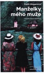 Manželky mého muže - Faith Hogan - Světová beletrie Manželky mého muže