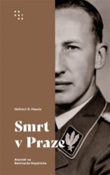 Smrt v Praze - Atentát na Reinharda Heydricha