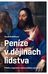 Peníze v dějinách lidstva Peníze v dějinách lidstva