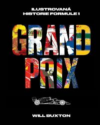 Grand Prix - Ilustrovaná historie Formule 1 Grand Prix - Ilustrovaná historie Formule 1