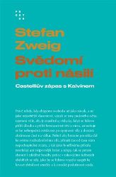 Svědomí proti násilí - Castelliův zápas s Kalvínem Svědomí proti násilí - Castelliův zápas s Kalvínem