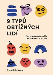 9 typů obtížných lidí 9 typů obtížných lidí