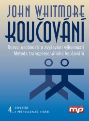 Koučování - John Whitmore - Osobní rozvoj Koučování