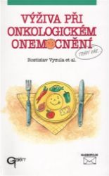 Výživa při onkologickém onemocnění - Rostislav Vyzula - Diety při onemocnění Výživa při onkologickém onemocnění