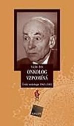 Onkolog vzpomíná - Václav Bek - Zdraví, hubnutí a sport Onkolog vzpomíná