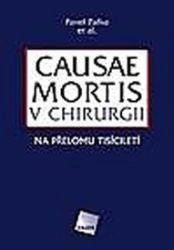 Causae mortis v chirurgii na přelomu tisíciletí - Pavel Pafko - Medicína a lékařství Causae mortis v chirurgii na přelomu tisíciletí