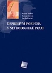 Depresivní porucha v neurologické praxi Depresivní porucha v neurologické praxi
