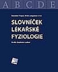 Slovníček lékařské fyziologie - Miloš Langmeier - Zdraví, hubnutí a sport Slovníček lékařské fyziologie