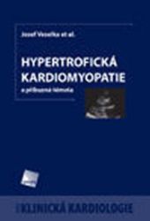 Hypertrofická kardiomyopatie a příbuzná témata - Josef Veselka - Zdraví, hubnutí a sport Hypertrofická kardiomyopatie a příbuzná témata