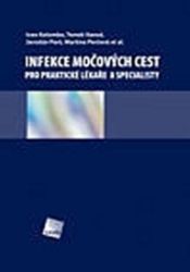 Infekce močových cest pro praktické lékaře a specialisty + CD Infekce močových cest pro praktické lékaře a specialisty + CD