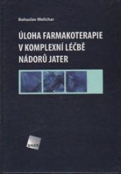 Úloha farmakoterapie v komplexní léčbě nádorů jater - Bohuslav Melichar - Zdraví, hubnutí a sport Úloha farmakoterapie v komplexní léčbě nádorů jater