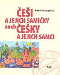 Češi a jejich samičky aneb Češky a jejich samci Češi a jejich samičky aneb Češky a jejich samci