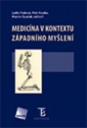 Medicína v kontextu západního myšlení - Petr Kouba,Martin Špaček,Lydie Fialová - Zdraví, hubnutí a sport Medicína v kontextu západního myšlení