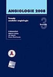 Angiologie 2008 - Trendy soudobé angiologie. Svazek 3 - Jiří Spáčil - Medicína a lékařství Angiologie 2008 - Trendy soudobé angiologie. Svazek 3