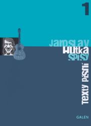 Jaroslav Hutka Spisy - Texty písní