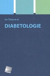 Diabetologie - Jan Škrha - Medicína a lékařství Diabetologie