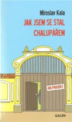 Jak jsem se stal chalupářem
