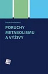Poruchy metabolismu a výživy - Štěpán Svačina - Zdraví, hubnutí a sport Poruchy metabolismu a výživy