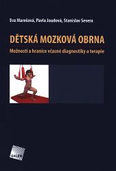 Dětská mozková obrna - Možnosti a hranice včasné diagnostiky a terapie Dětská mozková obrna - Možnosti a hranice včasné diagnostiky a terapie