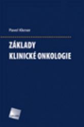 Základy klinické onkologie - Pavel Klener - Zdraví, hubnutí a sport Základy klinické onkologie
